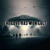 Episode 77: The Love Has Won Cult