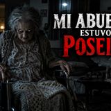 Historias de Miedo Septiembre 22 de 2026 MI ABUELA ESTUVO POSEIDA
