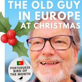 The Old Guy in Europe at Christmas on Good Morning Portugal! #Christmas #NewYear #MindfulMigration
