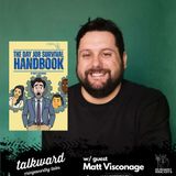 Talkward w/ guest Matt Visconage