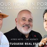 Find YOUR Home in Portugal with Ayres 'The Agency' Neto, Ben Austin & Carl Munson