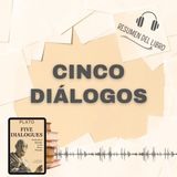 CINCO DIÁLOGOS 📗 Resumen del Libro - Ideas Clave de PLATÓN (Baja tu PDF📥)