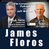 James “Jim” Floros LIVE on The Greater Good with Jeff Wohler Ep 418