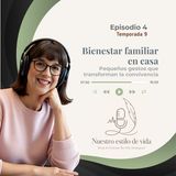 Bienestar familiar en casa: pequeños gestos que transforman la convivencia