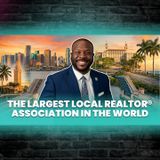 Episode 114 | What Happens When the Largest Local Realtor® Associations in the Country Merge?