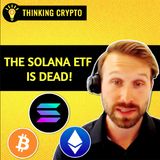 Is the US Solana ETF Approval Chances Dead? with James Seyffart