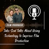 Jake Seal Talks About Using Technology to Improve Film Production