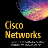 Cisco Networks: Engineers' Handbook of Routing, Switching, and Security with IOS, NX-OS, and ASA