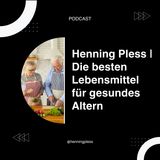 Henning Pless | Die besten Lebensmittel für gesundes Altern