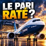 BOEING 737 MAX 10 : Pourquoi a-t-il fallu 9 ANS ?