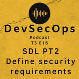 #16 - SDL PT2 - Define security requirements