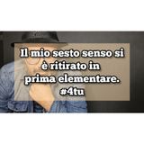 Episodio 1435 - Podcast : Il mio sesto senso si è ritirato in prima elementare.#4tu