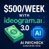 Unlock $500/Week with ideogram.ai 3.0: The Ultimate AI Passive Income Side Hustle Blueprint