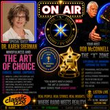 Rob McConnell Interviews - DR. KAREN SHERMAN - Mindfulness and The Art of Choice