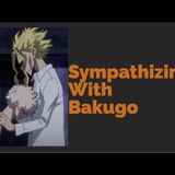 My Hero Academia - Sympathizing with Bakugo