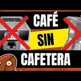 Café y Ná | Ep7 Cómo hacer café sin cafetera | Cafeyna.club