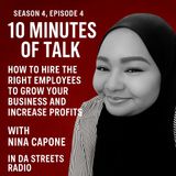 How to hire the right Employees to Grow Yout Business and Increase profits | 10 Minutes of Talk with Nina Capone
