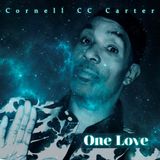 ONE LOVE - Soul Artist Cornell CC Carter on Big Blend Radio