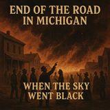 When the Sky Went Black — Michigan’s Day of Smoke and Fear, 1894