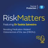 RiskMatters - Revisiting Medication-related osteonecrosis of the jaw (MORNJ) with Dr Saskia Salvestro