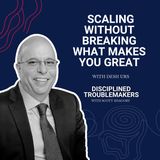 Scaling Without Breaking What Makes You Great with Desh Urs