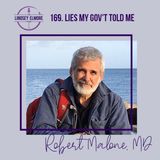 Lies My Gov't Told Me | Dr. Robert Malone