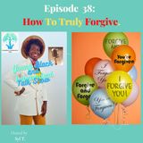 How to truly forgive