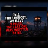 The 9th Fire Lookout Rule Was Written for Me | Creepypasta Stories