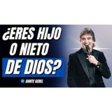 ¿Eres HIJO o solo “NIETO” de DIOS? La verdad que muchos ignoran - Predicas de Dante Gebel