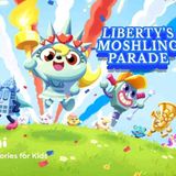 Bedtime Stories for Kids – Liberty_s Moshling Parade _ Moshi Kids