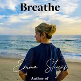 Choosing to Breathe with author Emma Stevens
