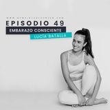 Cap. 50 : Embarazo consciente - Lucía Batalla