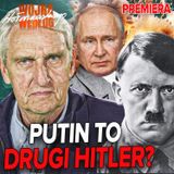 Putin popełnia BŁĘDY Hitlera. Wojna wg Wołoszańskiego
