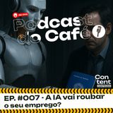 A IA vai roubar o seu emprego?