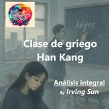 Han Kang - Clase de griego (Análisis integral) #HanKang