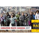 The Amazing Race Canada 2017 | Season 5 Episode 1 Recap Podcast