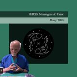 PEIXES: Mensagem do Tarot - Março 2025