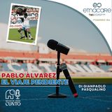 Ep.4️⃣ Pablo Alvarez - El Viaje Pendiente