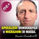Apocalisse DEMOGRAFICA e MIGRAZIONI di massa. Mauro Scardovelli