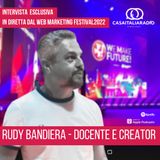 Intervista con Rudy Bandiera, autore, creator, anchorman, docente online-offline e gamer, in diretta dal Web Marketing Festival 2022
