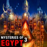 MYSTERIES OF EGYPT - Part 3 - Mysteries with a History