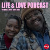 Life and Love Podcast EP 13 - Stop The Cap