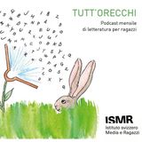 TUTT'ORECCHI aprile 2026 - Podcast di letteratura per l'infanzia