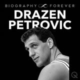 Drazen Petrovic Biography Forever: The Mozart of Basketball From Sibenik to NBA Legend and European Pioneer