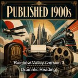 Rainbow Valley version 3 Dramatic Reading - Lucy Maud Montgomery