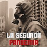 La Segunda Pandemia | Relatos Apocalípticos