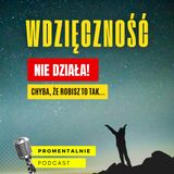 30: WDZIĘCZNOŚĆ która nie działa - zrób to LEPIEJ