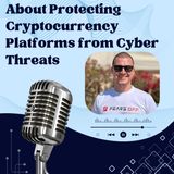 Kirill Firsov Talks About Protecting Cryptocurrency Platforms from Cyber Threats