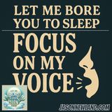 (no music) (10 hours) Focus on my voice | Let me bore your pain away #42 | Jason Newland | 22nd October 2025