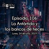 106 - Bropien - La Antártida y los bancos de heces